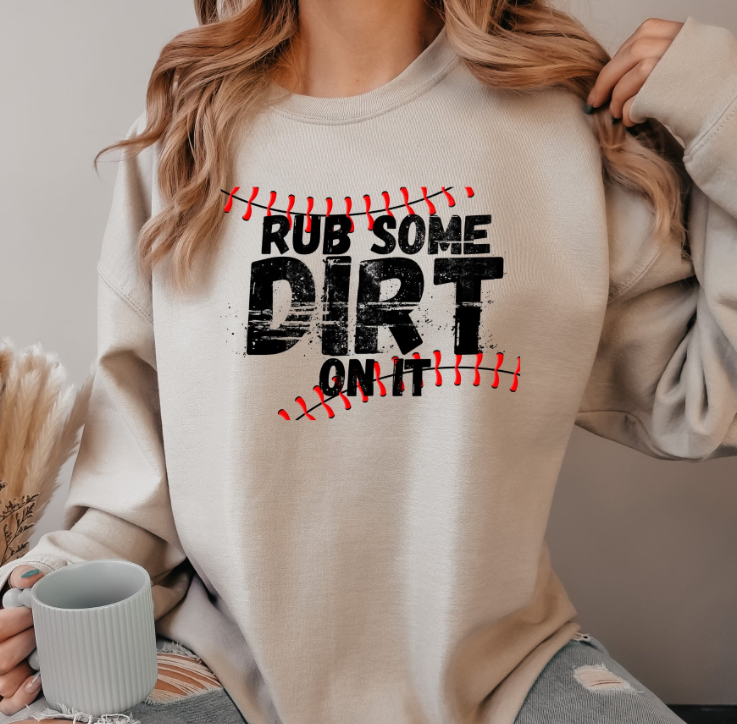 Rub Some dirt on it DTF