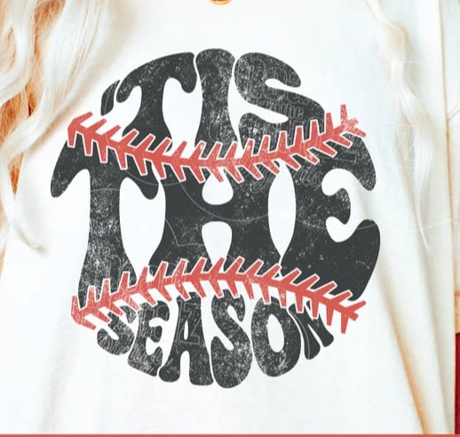 Tis the Season Baseball/Softball, ready to press DTF TRANSFER ,shirt iron on