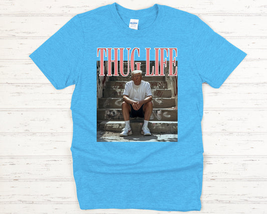 Thug Life Trump, DTF TRANSFER ,shirt iron on